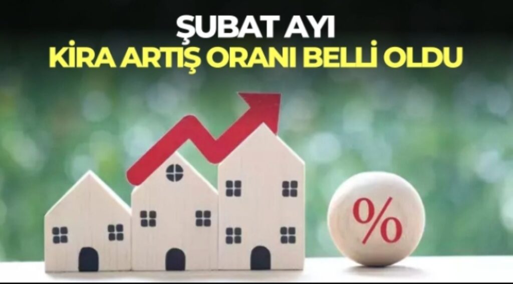 Şubat ayı kira artış oranı belli oldu
