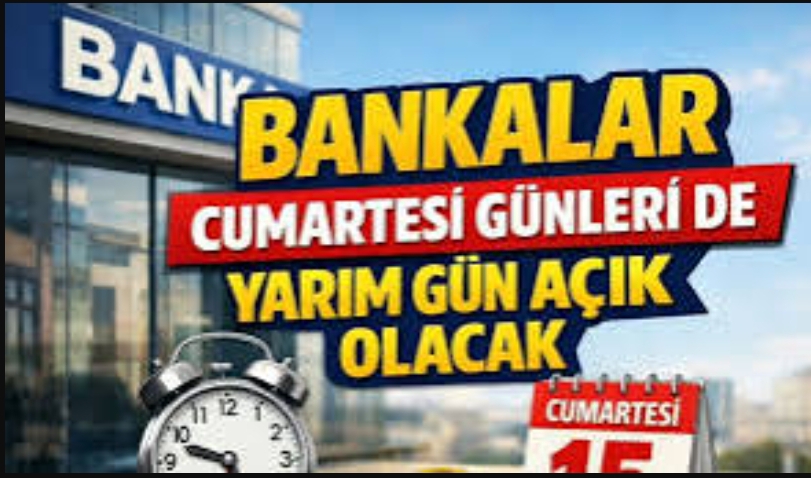 Bankalar cumartesi günleri açık olacak